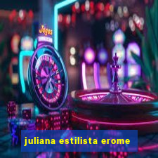 juliana estilista erome